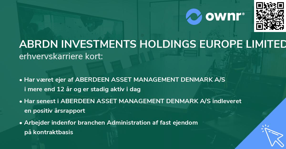 ABRDN INVESTMENTS HOLDINGS EUROPE LIMITED's erhvervskarriere kort