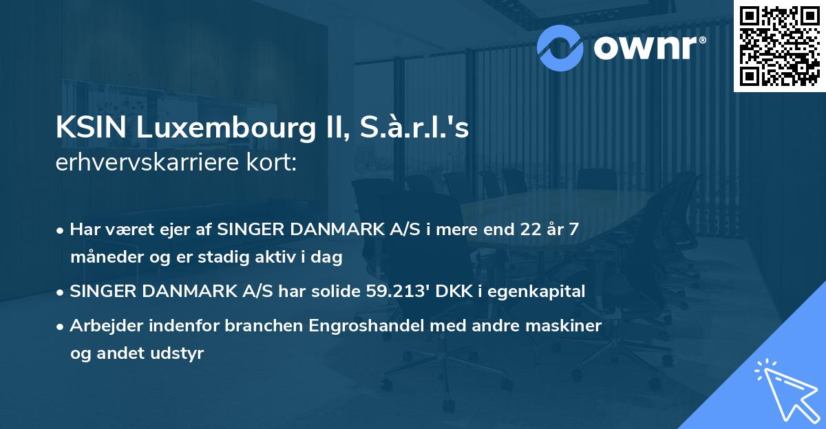 KSIN Luxembourg II, S.à.r.l.'s erhvervskarriere kort