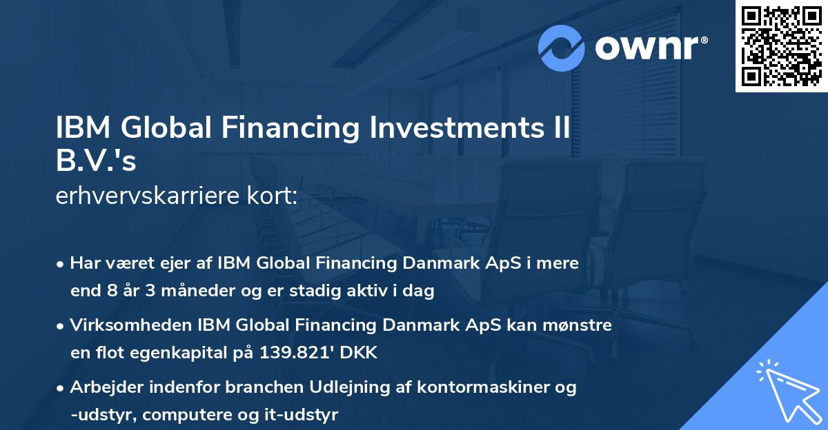 IBM Global Financing Investments II B.V.'s erhvervskarriere kort