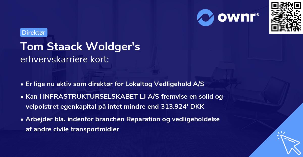 Tom Staack Woldger's erhvervskarriere kort