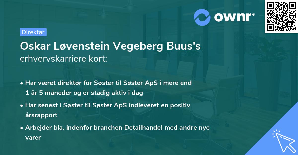 Oskar Løvenstein Vegeberg Buus's erhvervskarriere kort