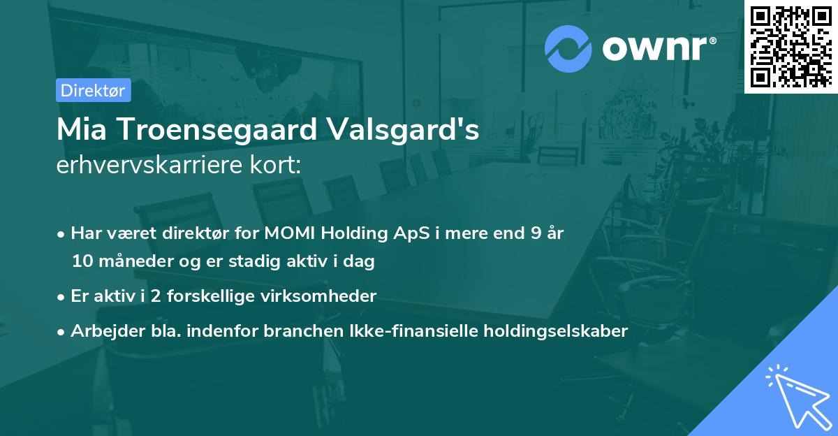 Mia Troensegaard Valsgard's erhvervskarriere kort