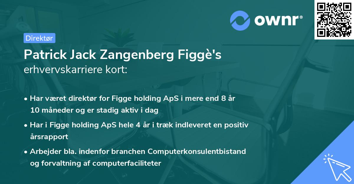 Patrick Jack Zangenberg Figgè's erhvervskarriere kort