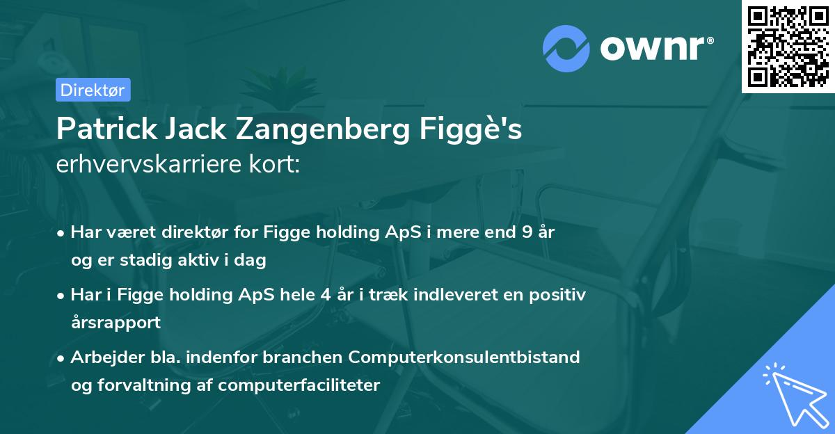 Patrick Jack Zangenberg Figgè's erhvervskarriere kort