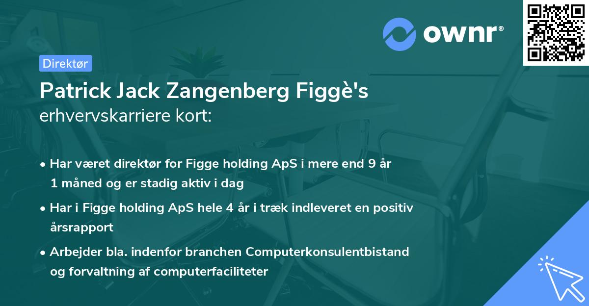 Patrick Jack Zangenberg Figgè's erhvervskarriere kort