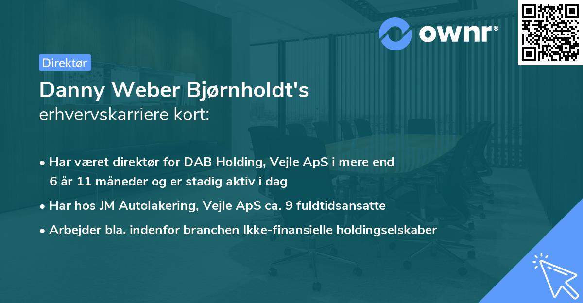 Danny Weber Bjørnholdt's erhvervskarriere kort