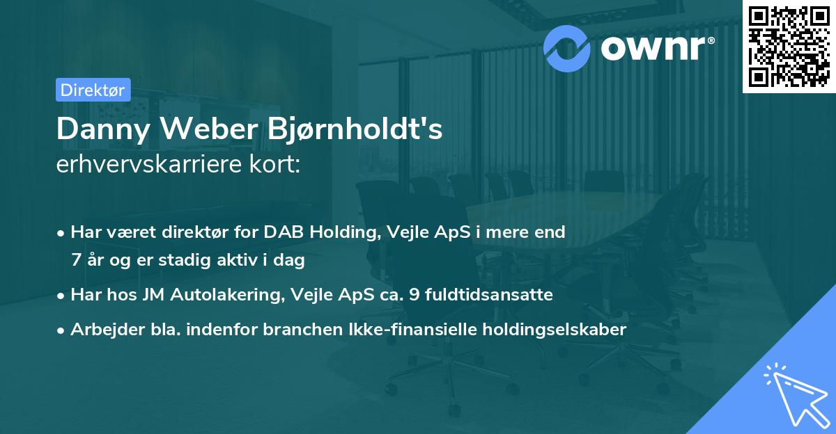 Danny Weber Bjørnholdt's erhvervskarriere kort