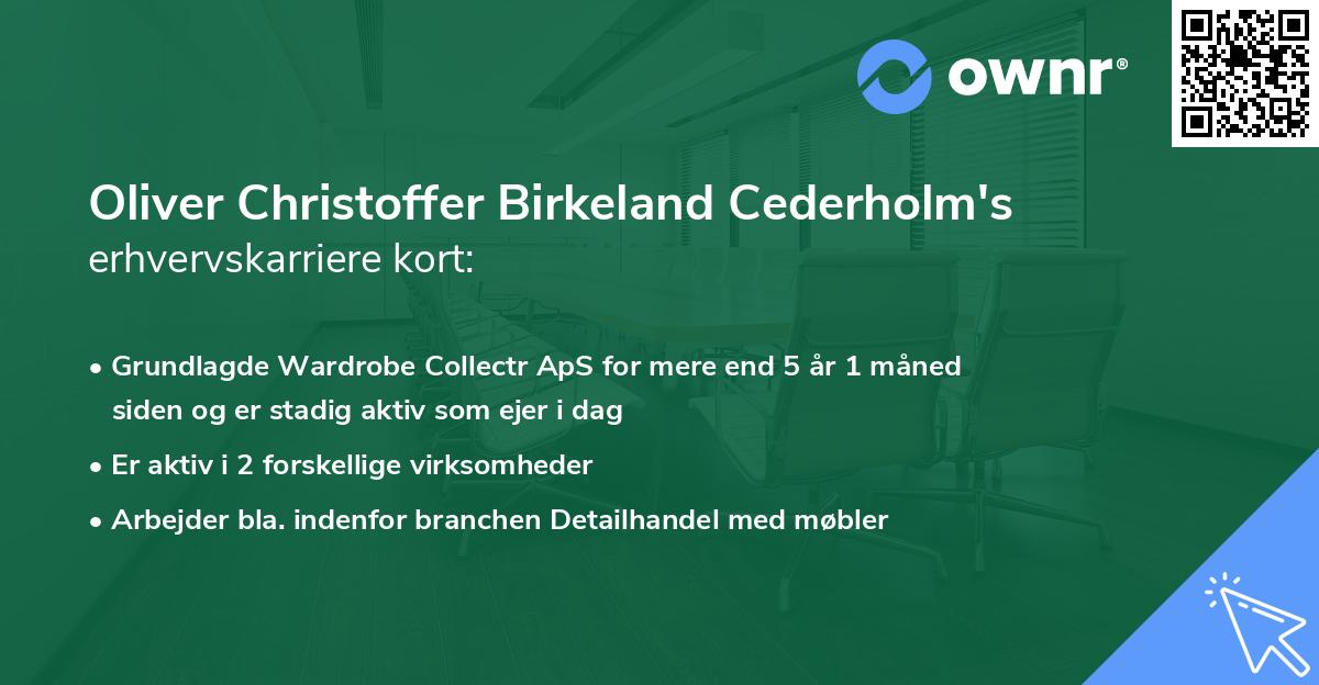 Oliver Christoffer Birkeland Cederholm's erhvervskarriere kort