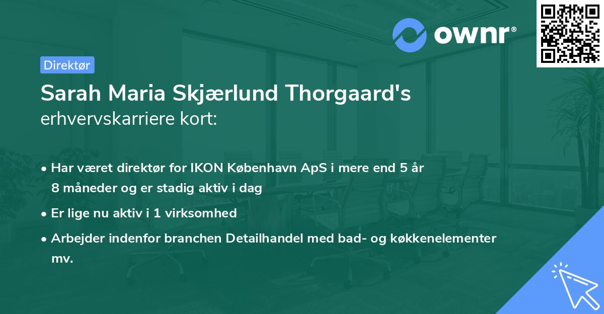 Sarah Maria Skjærlund Thorgaard's erhvervskarriere kort