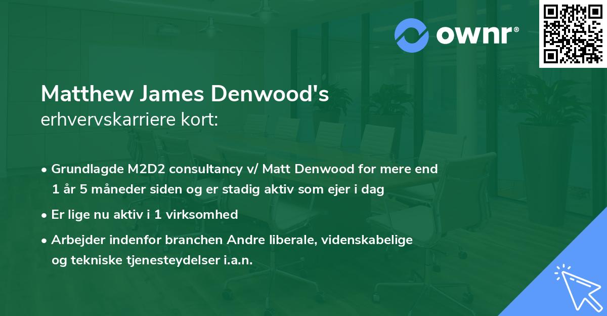 Matthew James Denwood's erhvervskarriere kort