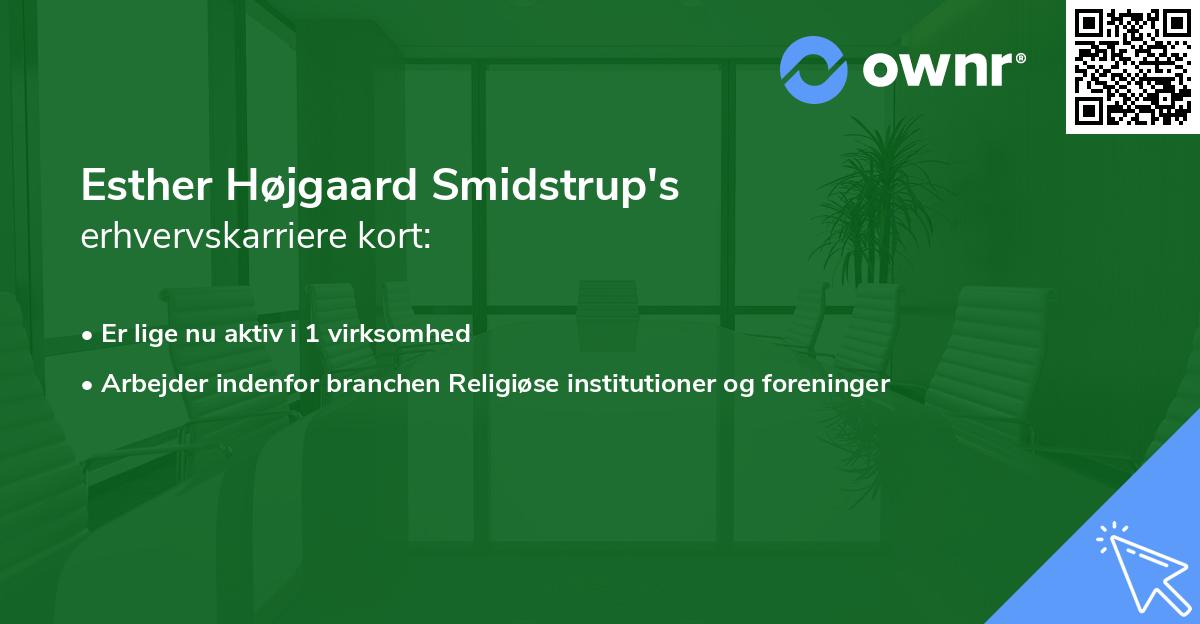 Esther Højgaard Smidstrup's erhvervskarriere kort