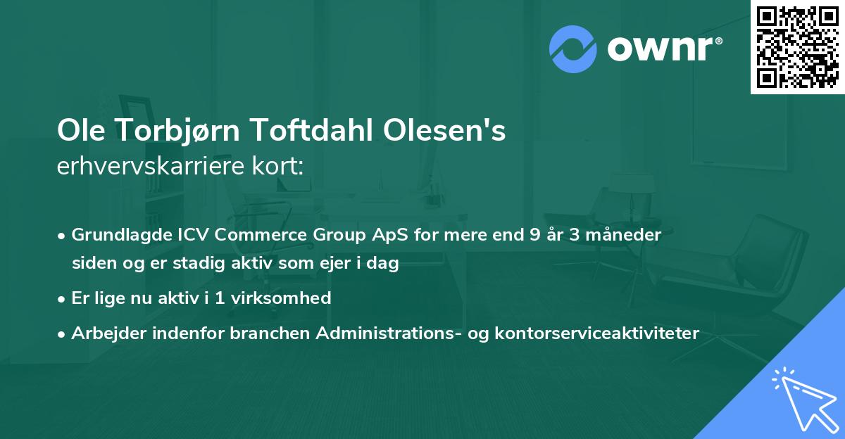 Ole Torbjørn Toftdahl Olesen's erhvervskarriere kort