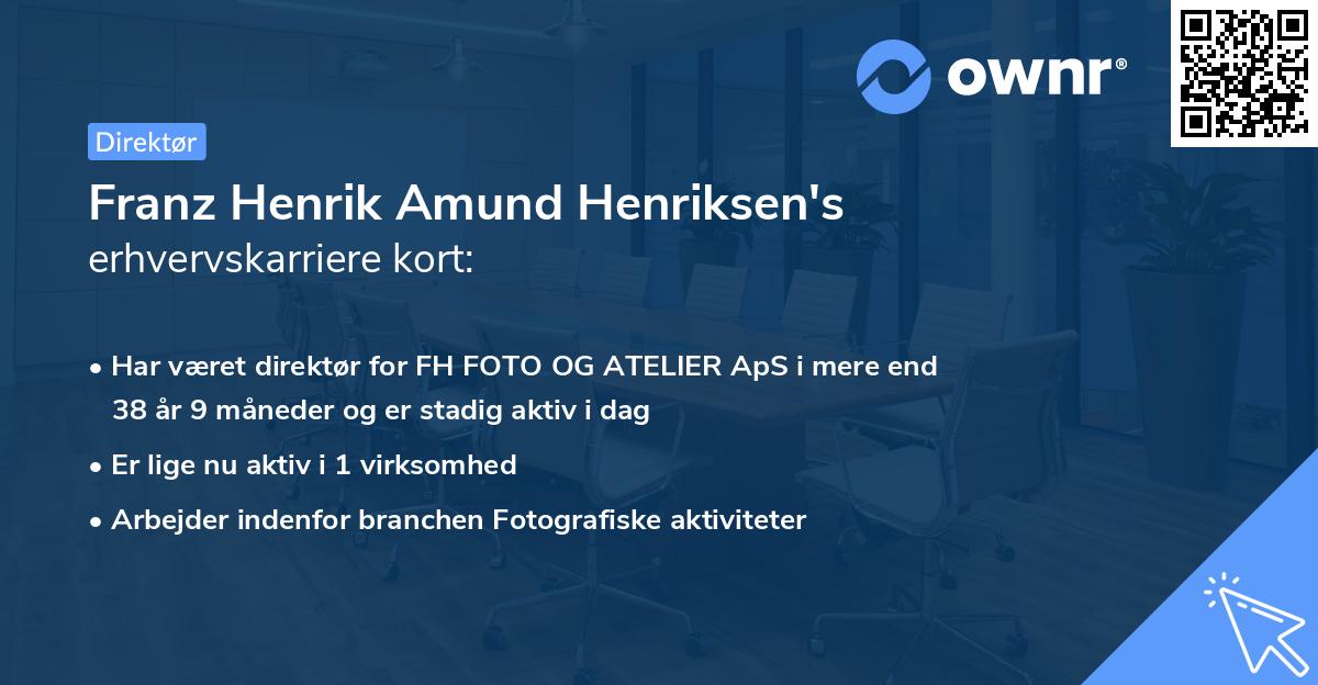 Franz Henrik Amund Henriksen's erhvervskarriere kort