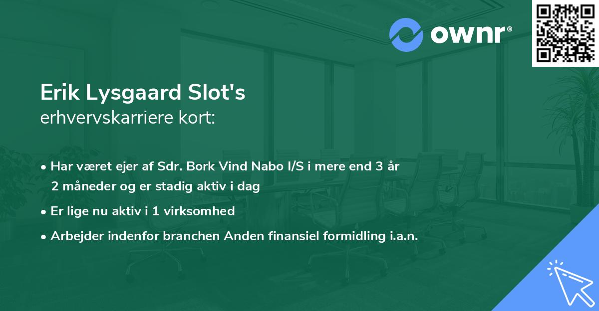 Erik Lysgaard Slot's erhvervskarriere kort