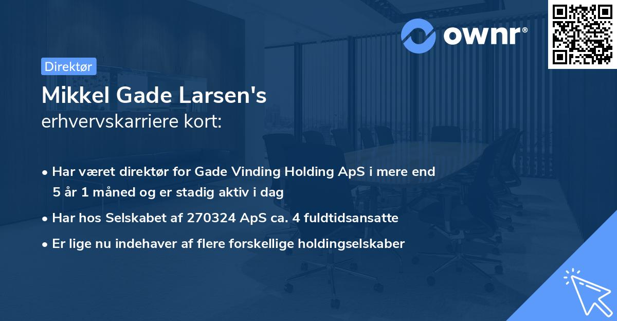 Mikkel Gade Larsen's erhvervskarriere kort