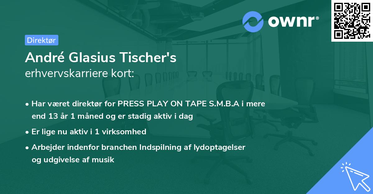 André Glasius Tischer's erhvervskarriere kort