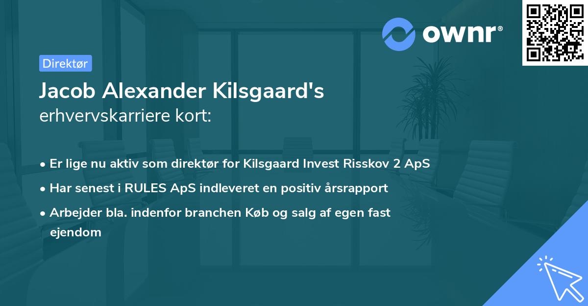 Jacob Alexander Kilsgaard's erhvervskarriere kort