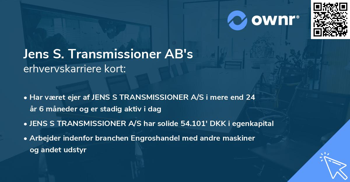 Jens S. Transmissioner AB's erhvervskarriere kort