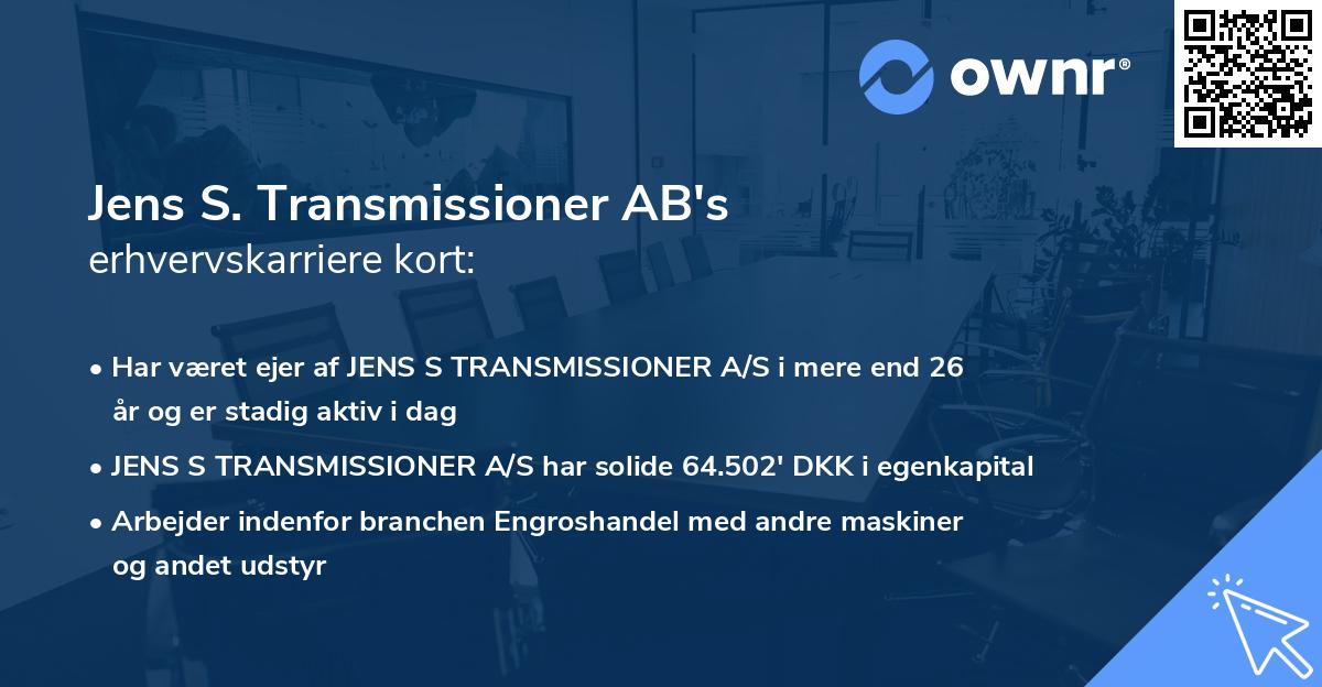 Jens S. Transmissioner AB's erhvervskarriere kort