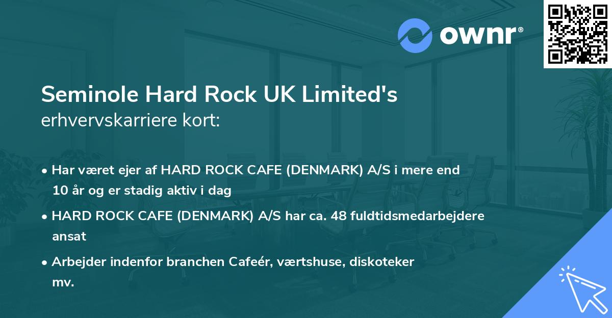 Seminole Hard Rock UK Limited's erhvervskarriere kort