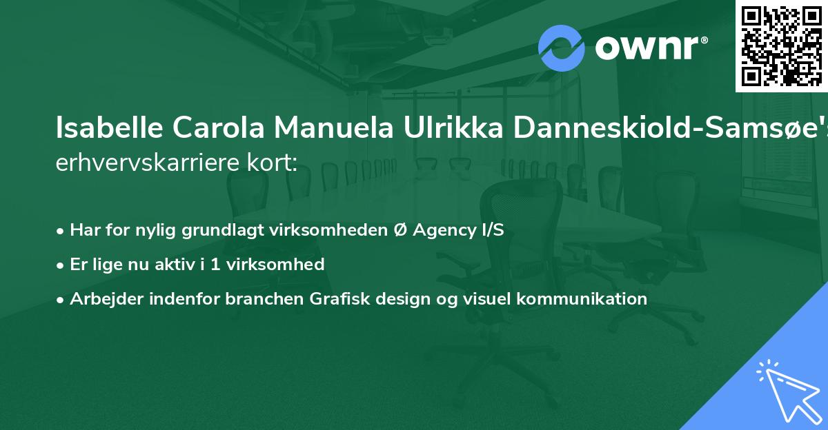 Isabelle Carola Manuela Ulrikka Danneskiold-Samsøe's erhvervskarriere kort