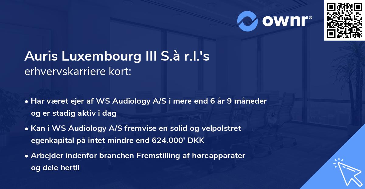 Auris Luxembourg III S.à r.l.'s erhvervskarriere kort