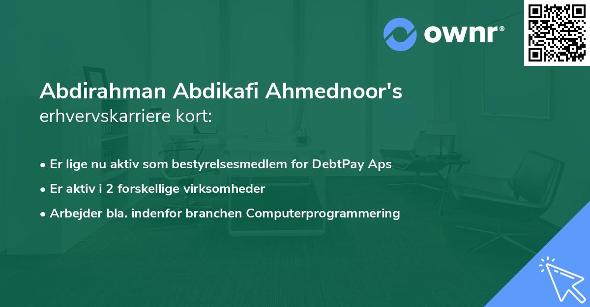 Abdirahman Abdikafi Ahmednoor's erhvervskarriere kort