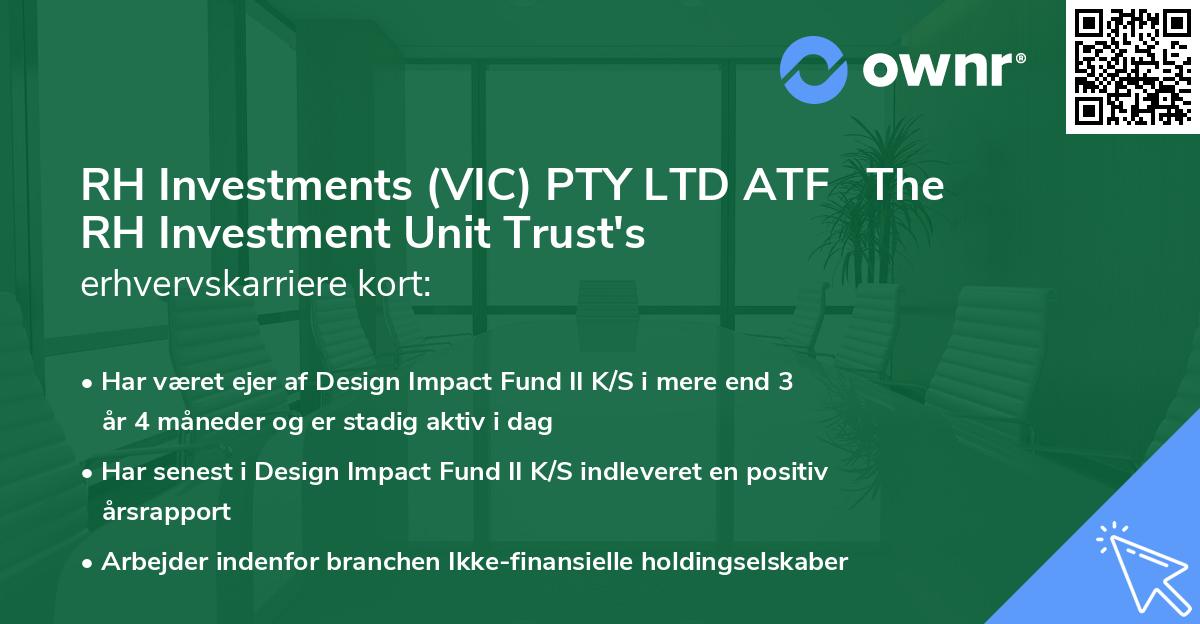RH Investments (VIC) PTY LTD ATF   The RH Investment Unit Trust's erhvervskarriere kort