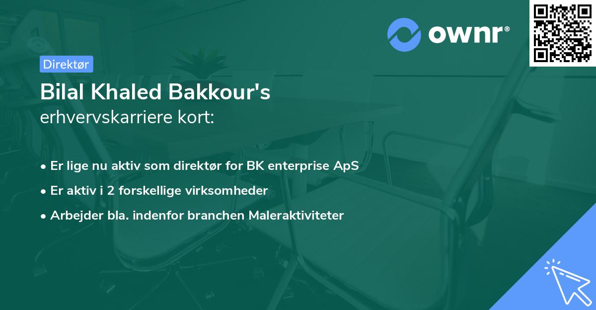 Bilal Khaled Bakkour's erhvervskarriere kort