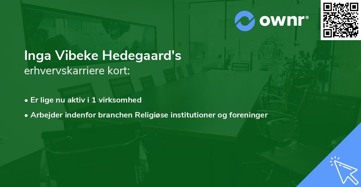 Inga Vibeke Hedegaard's erhvervskarriere kort