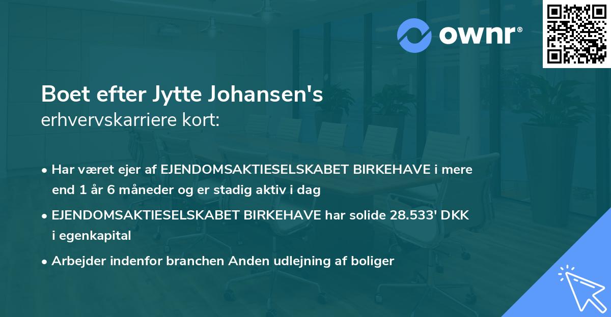 Boet efter Jytte Johansen's erhvervskarriere kort