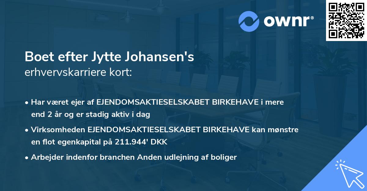 Boet efter Jytte Johansen's erhvervskarriere kort