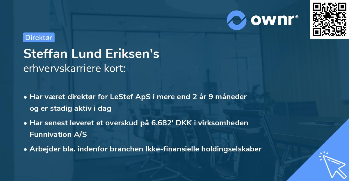 Steffan Lund Eriksen's erhvervskarriere kort