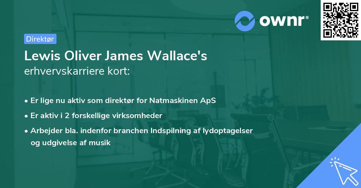 Lewis Oliver James Wallace's erhvervskarriere kort