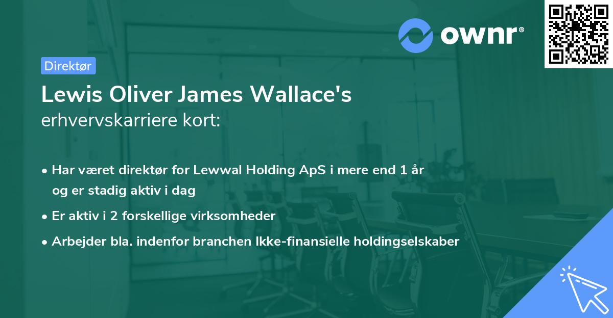 Lewis Oliver James Wallace's erhvervskarriere kort