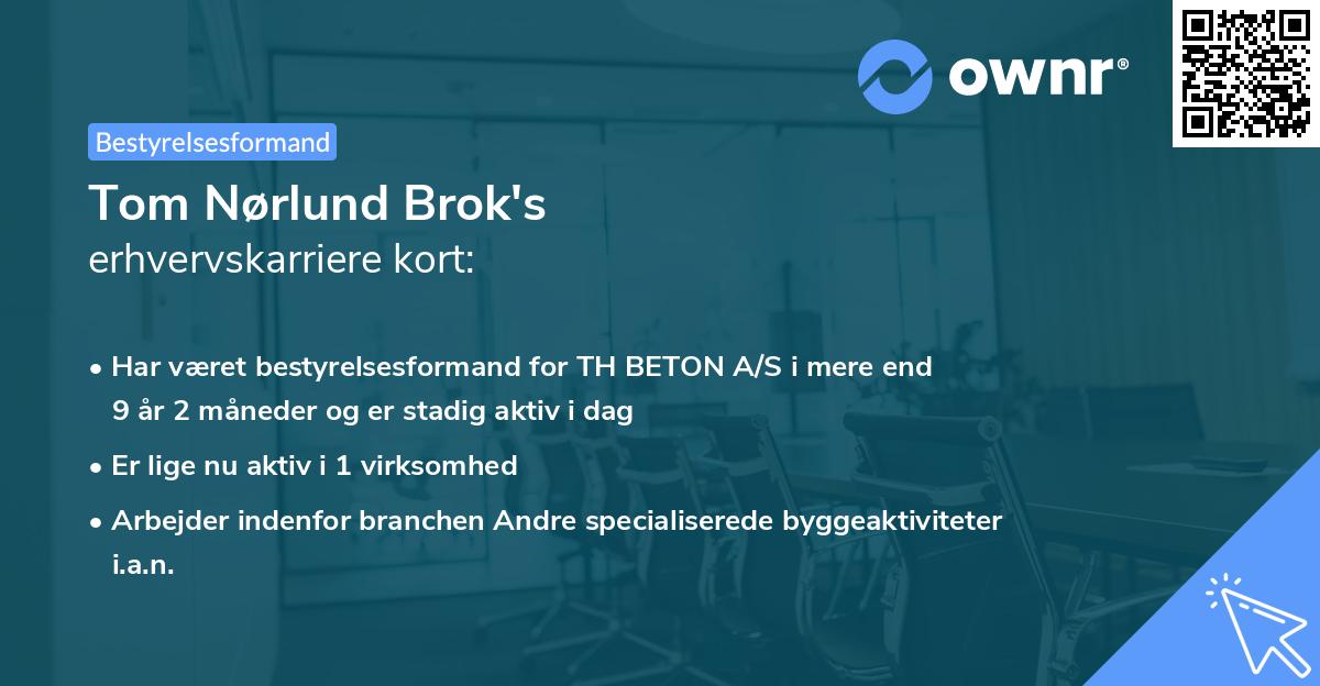 Tom Nørlund Brok's erhvervskarriere kort