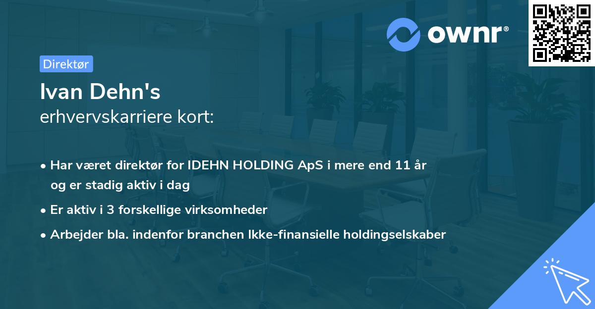 Ivan Dehn's erhvervskarriere kort