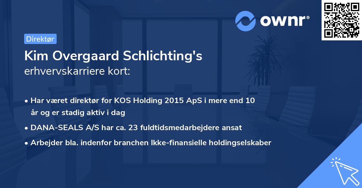 Kim Overgaard Schlichting's erhvervskarriere kort
