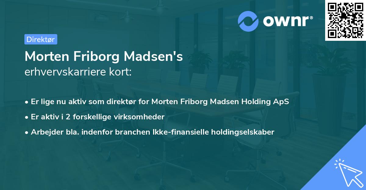 Morten Friborg Madsen's erhvervskarriere kort
