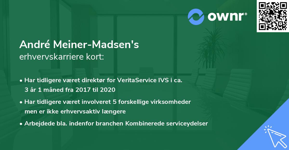 André Meiner-Madsen's erhvervskarriere kort