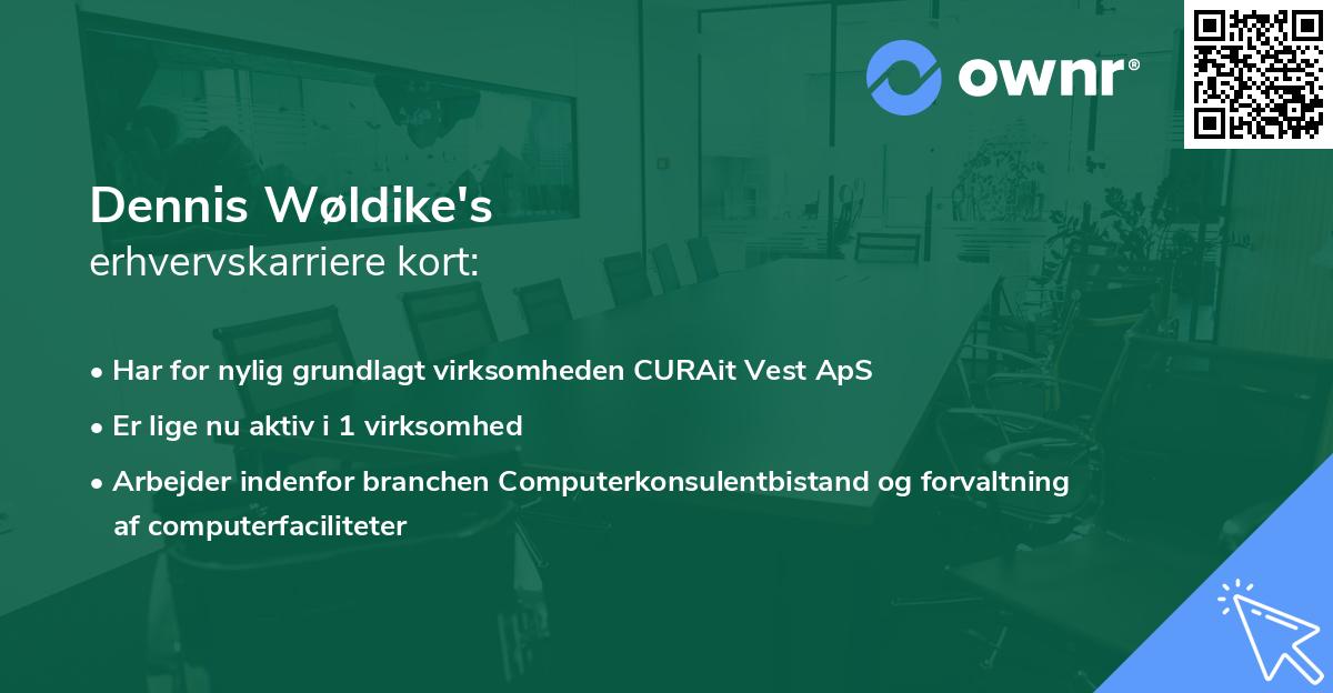 Dennis Wøldike's erhvervskarriere kort
