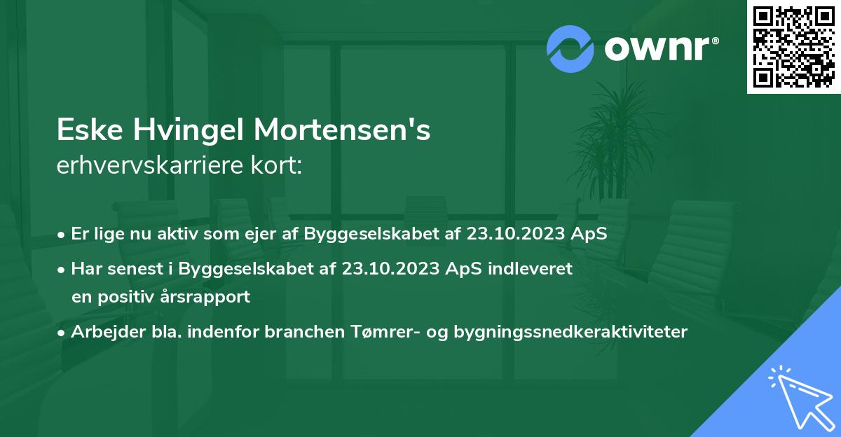 Eske Hvingel Mortensen's erhvervskarriere kort