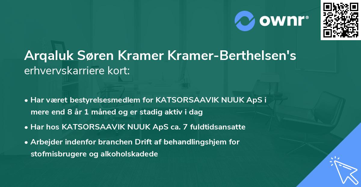 Arqaluk Søren Kramer Kramer-Berthelsen's erhvervskarriere kort