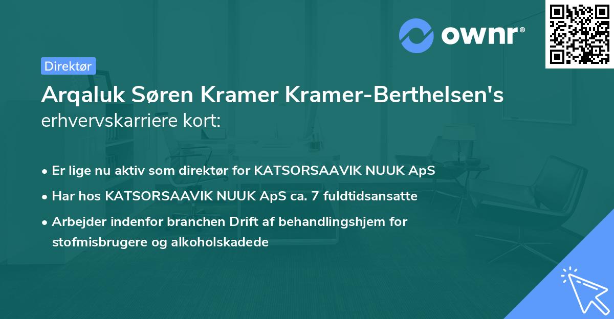 Arqaluk Søren Kramer Kramer-Berthelsen's erhvervskarriere kort