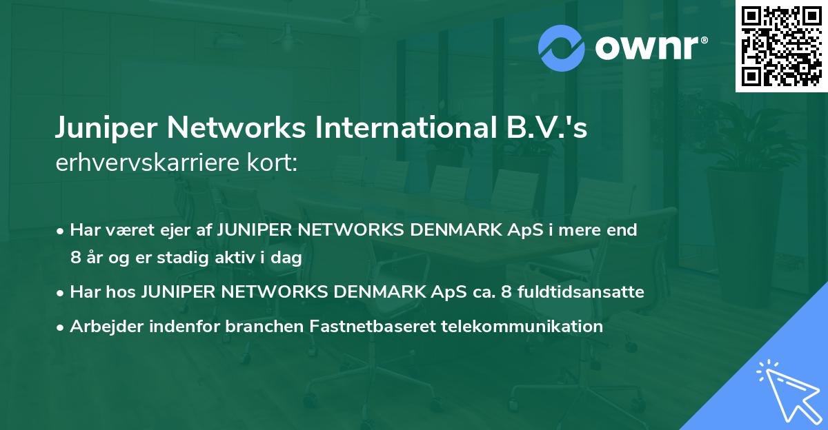 Juniper Networks International B.V.'s erhvervskarriere kort