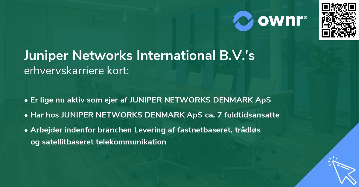 Juniper Networks International B.V.'s erhvervskarriere kort