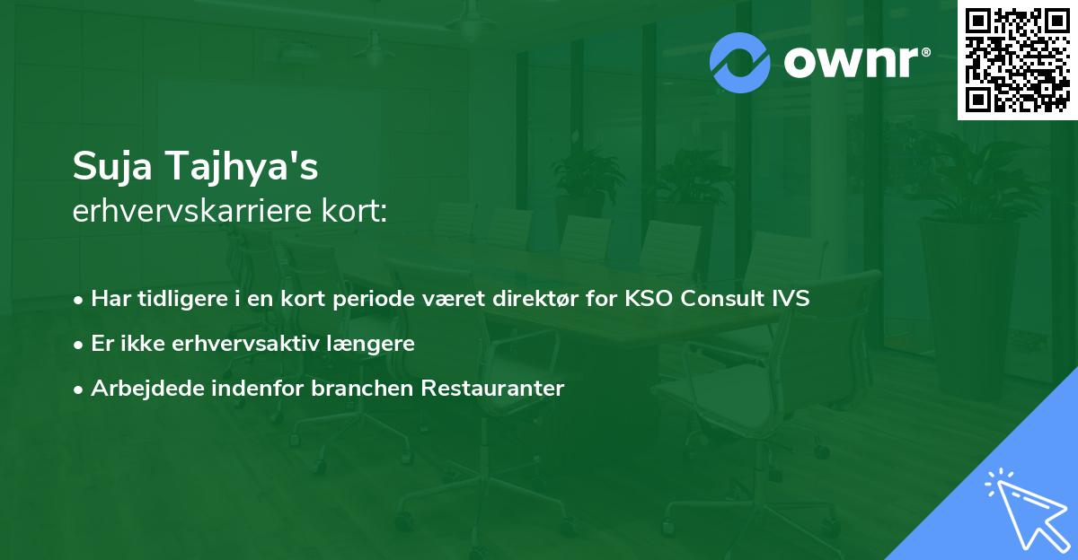Suja Tajhya's erhvervskarriere kort