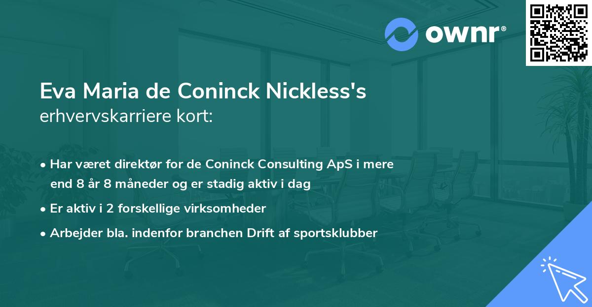 Eva Maria de Coninck Nickless's erhvervskarriere kort