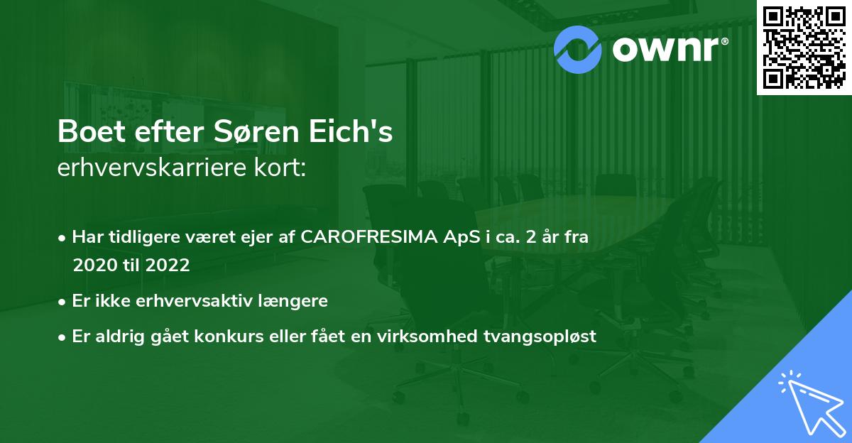 Boet efter Søren Eich's erhvervskarriere kort