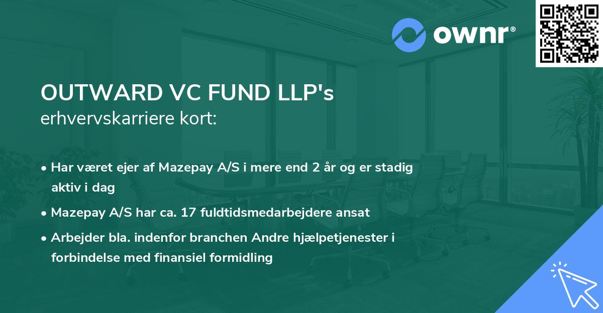 OUTWARD VC FUND LLP's erhvervskarriere kort